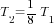 T_2={1/8}T_1