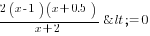 {2(x-1)(x+0.5)}/{x+2}<=0