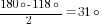{180circ-118circ}/2=31circ