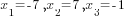 x_1=-7, x_2=7, x_3=-1