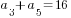 a_3+a_5=16