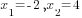 x_1=-2, x_2=4