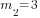 m_2=3