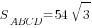 S_{ABCD}=54sqrt{3}