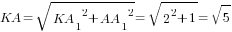 KA=sqrt{{KA_1}^2+{AA_1}^2}=sqrt{2^2+1}=sqrt{5}