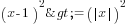 (x-1)^2>= ({delim{|}{x}{|}})^2