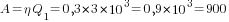 A={eta}{Q_1}=0,3*3*10^3=0,9*10^3=900