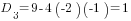 D_3=9-4(-2)(-1)=1