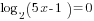 log_2(5x-1)=0