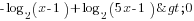 -log_2(x-1)+log_2(5x-1)>0