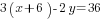 3(x+6)-2y=36