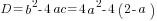 D=b^2-4ac=4a^2-4(2-a)