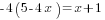 -4(5-4x)=x+1
