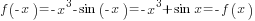 f({-x})=-x^3-sin ({-x})= -x^3+sin x=-f(x)