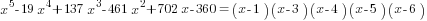 x^5-19x^4+137x^3-461x^2+702x-360=(x-1)(x-3)(x-4)(x-5)(x-6)
