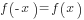 f({-x})=f(x)