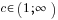 c in (1;infty)