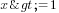x>=1