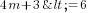 4m+3<=6