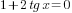 1 + 2tg x =0