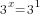 3^{x}=3^1