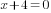 x+4=0