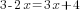 3-2x= 3x+4
