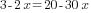 3-2x=20-30x