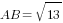 AB=sqrt{13}