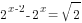 2^{x-2}-2^{x}=sqrt{2}