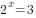2^x=3