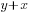 y+x