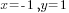 x=-1, y=1