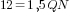 12=1,5QN
