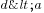 d<a