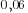 0,06