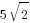 5sqrt{2}