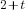 2+t