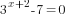 3^{x+2}-7=0