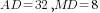 AD=32, MD=8