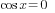cos x =0 