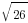 sqrt{26}