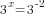 3^{x}=3^{-2}