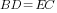 BD=EC