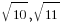 sqrt{10}, sqrt{11}