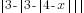 delim{|}{3- delim{|}{3- delim{|}{4-x}{|}}{|}}{|}