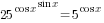 {25^{cos x}}^{sin x}=5^{cos x}