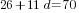 26+11d=70