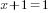 x+1=1