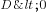 D<0